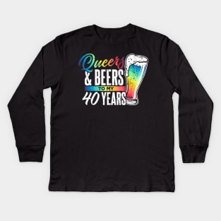 Queers and beers to my 40 years Kids Long Sleeve T-Shirt